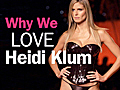 Why We Love Heidi Klum