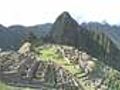 The World in One Minute: Machu Picchu,  Peru