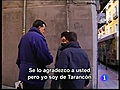 Se lo agradezco a usted pero yo soy de Tarancón