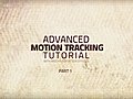 Advanced Motion Tracking Part 1