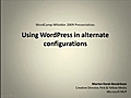 WordCamp Whistler 2009: Using WordPress in Alternate Configurations