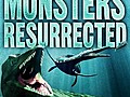 Monsters Resurrected: 