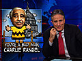 You’re a Bad Man,  Charlie Rangel