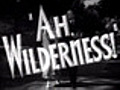 Ah,  Wilderness! trailer
