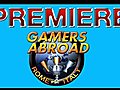 Gamers Abroad in Rome,  Italy   PREMIERE EPISODE