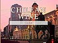 Culinary Travels Chilean Wine