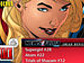 Supergirl #28,  Atom #22 and Trials of Shazam...