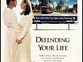 Defending Your Life