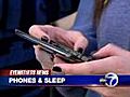 Cell phones reducing teens sleep