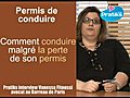 Permis de conduire,  comment conduire malgré la perte de son...