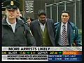 More Arrests Likely