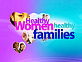 Healthy Women Healthy Families: Planning for Your Pregnancy