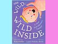 The Wild,  Wild Inside book trailer