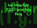 Last Friday Night(T.G.I.F) lyrics-Katy Perry