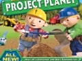 Bob the Builder: On Site Project Planet