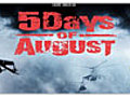 5 Days of August: Trailer