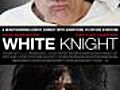 White Knight (2011)