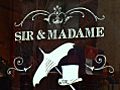 Sir & Madame