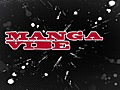 Manga Vibe - Episode 1