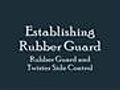 Establishing Rubber Guard