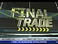 Fast Money Final Trade