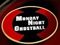 Monday Night Ghostball