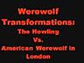 Transformations: The Howling vs. An American Werewolf in London