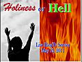 Holiness or Hell Part 2 of 3