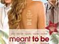 Meant to Be (2010)