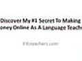 Number 1 Secret How To Make Money As a Language Teacher