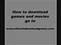 How To Download Games Video