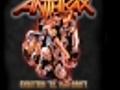 Anthrax - Fight’Em Till You Can&#039;t