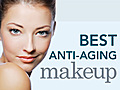 Best Anti-Aging Makeup