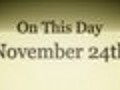 On This Day: November 24
