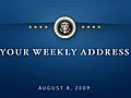 Obama Weekly Address: Necessary Reform,  Absurd Attacks