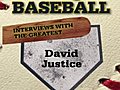 Talking Baseball with Ed Randall - Atlanta Braves - David Justice Vol.1