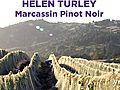 Helen Turley: Marcassin Pinot Noir