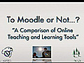 To Moodle or Not To Moodle?