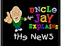 Uncle Jay Explains: Feb. 21,  2011