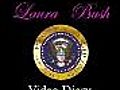 First Lady Laura Bush Video Blog