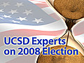 UCSD Experts on 2008 Election