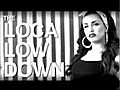 The Loca Low Down