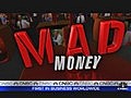 Mad Money,  July 8, 2011