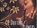 Drifting Flowers