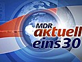 MDR aktuell Eins30