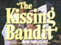 The Kissing Bandit trailer