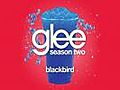 Blackbird (Glee Cast Version)