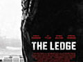 &#039;The Ledge&#039; Theatrical Trailer