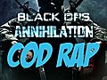 NEW! CALL OF DUTY RAP! Annihilation MAP PACK 3!