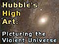 Hubble’s High Art: Most Beautiful (and Violent) Images